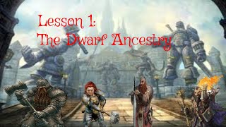 Lesson 1: The Dwarf Ancestry