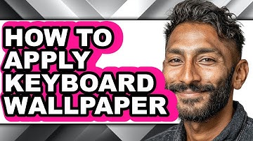 How to Apply Keyboard Wallpaper - Full Guide