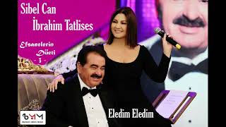 İbrahim Tatlıses feat. Sibel Can - Eledim Eledim (Duet Cover)