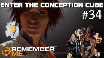 Remember Me - Part 34 - Enter The Conception Cube