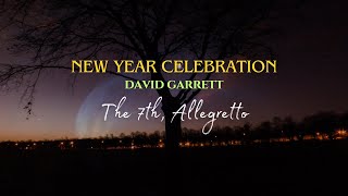 New Year Celebration | David Garrett | The 7th, Allegretto