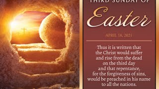 Third Sunday of Easter, April 18, 2021