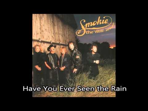 Smokie - Have You Ever Seen The Rain