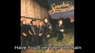 Video thumbnail of "Smokie - Have You Ever Seen the Rain"