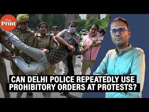 Section 144 to 163: Can Delhi Police repeatedly use prohibitory orders at protests?
