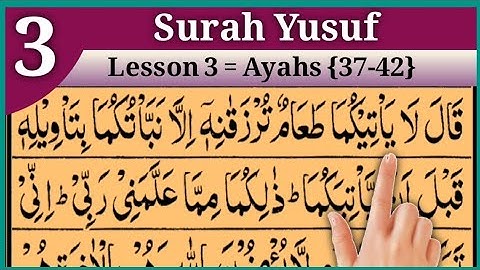 Surah Yusuf Lesson 3 Verses No (37-42) | سورة يوسف | in beautiful voice With Arabic text HD