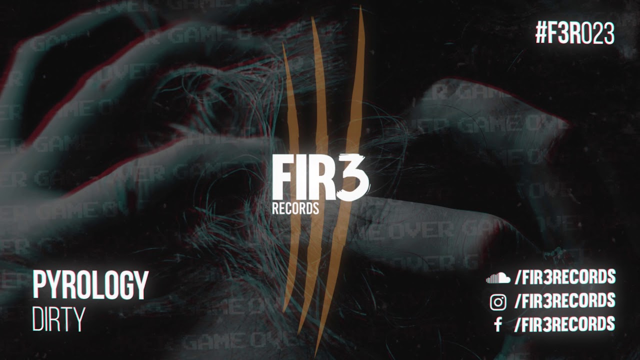 Pyrology - Dirty