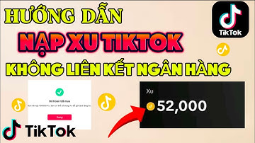 Cách Nạp Xu TikTok Hiệu Quả 2025 | Hướng Dẫn Nạp Xu TikTok Giá Rẻ | Nạp TiKTok Bằng Thẻ Cào