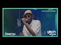 Dremo - Talk &amp; Do (Live Performance) | #GlitchSessions