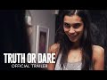 Blumhouses truth or dare  official trailer