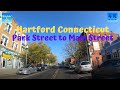 Hartford drive thru (4K ) Hartford Connecticut Park Street to Main Street