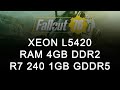 Fallout 76 | Xeon L5420 | Ram 4GB DDR2 | R7 240 1GB GDDR5