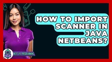 How To Import Scanner In Java NetBeans? - Next LVL Programming