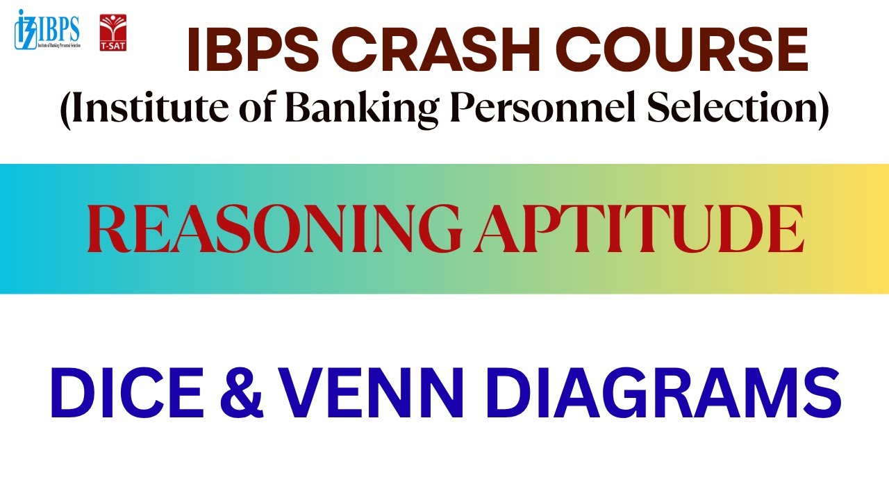 IBPS Crash Course - Reasoning Aptitude - Dice & Venn Diagrams | T-SAT ...