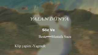 Yalan Dünya  mustafa sucu Resimi