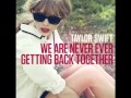 Taylor Swift   We Are Never Ever Getting Back Together Single Download