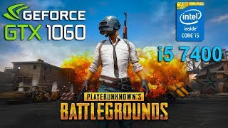 Intel Core I5 7400 + Gtx 1060 3Gb / Playerunknown’s Battlegrounds / 1080P / Epic / Ultra / High