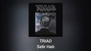 TRIAD - Selir Hati (Official Audio)