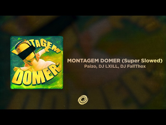 Paizo, DJ LXILL, DJ FallThox - MONTAGEM DOMER (Super Slowed)