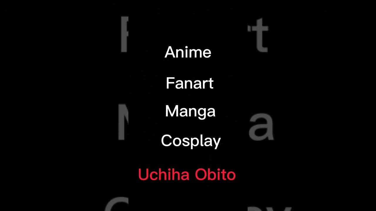 Uchiha Obito vs anime,manga,fanart,cosplay//Naruto//By:me//