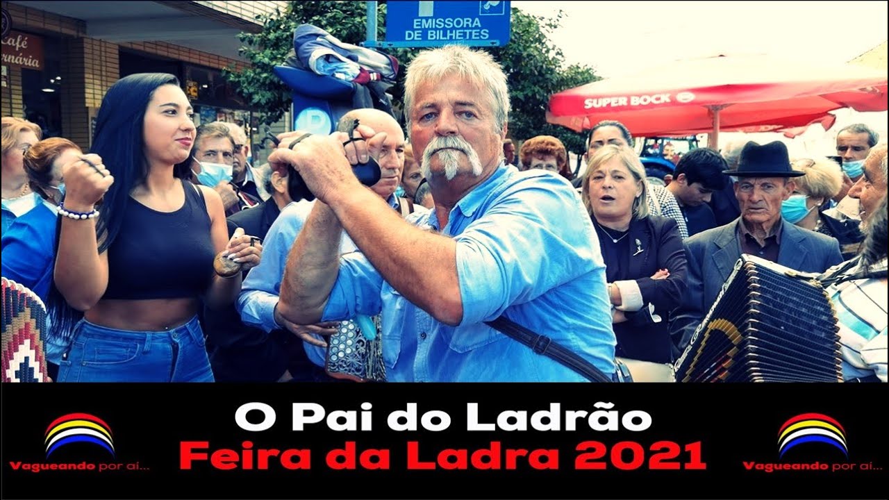 O Pai do Ladrão - Feira da Ladra 2021 - Vieira do Minho