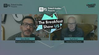 Eyal Sivan, Mr Open Banking | The Breakfast Show US | Episode 48