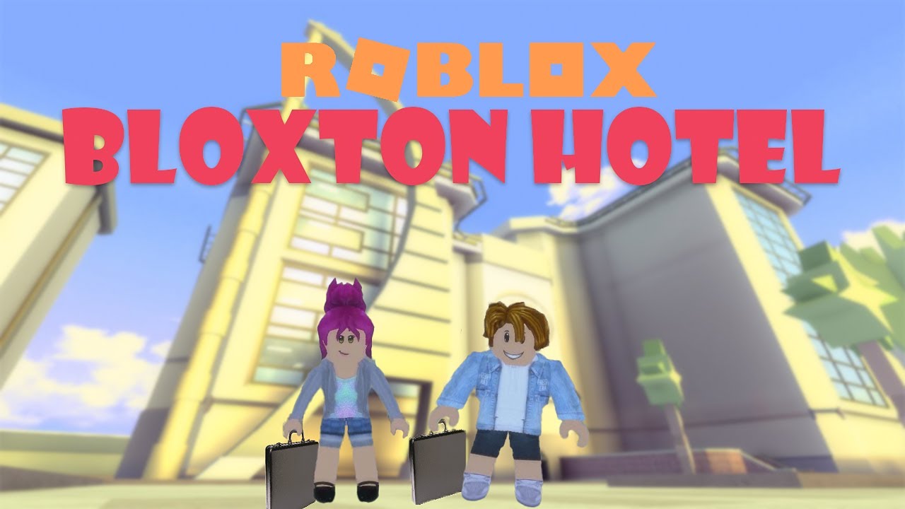 Bloxton hotel Roblox gameplay - YouTube