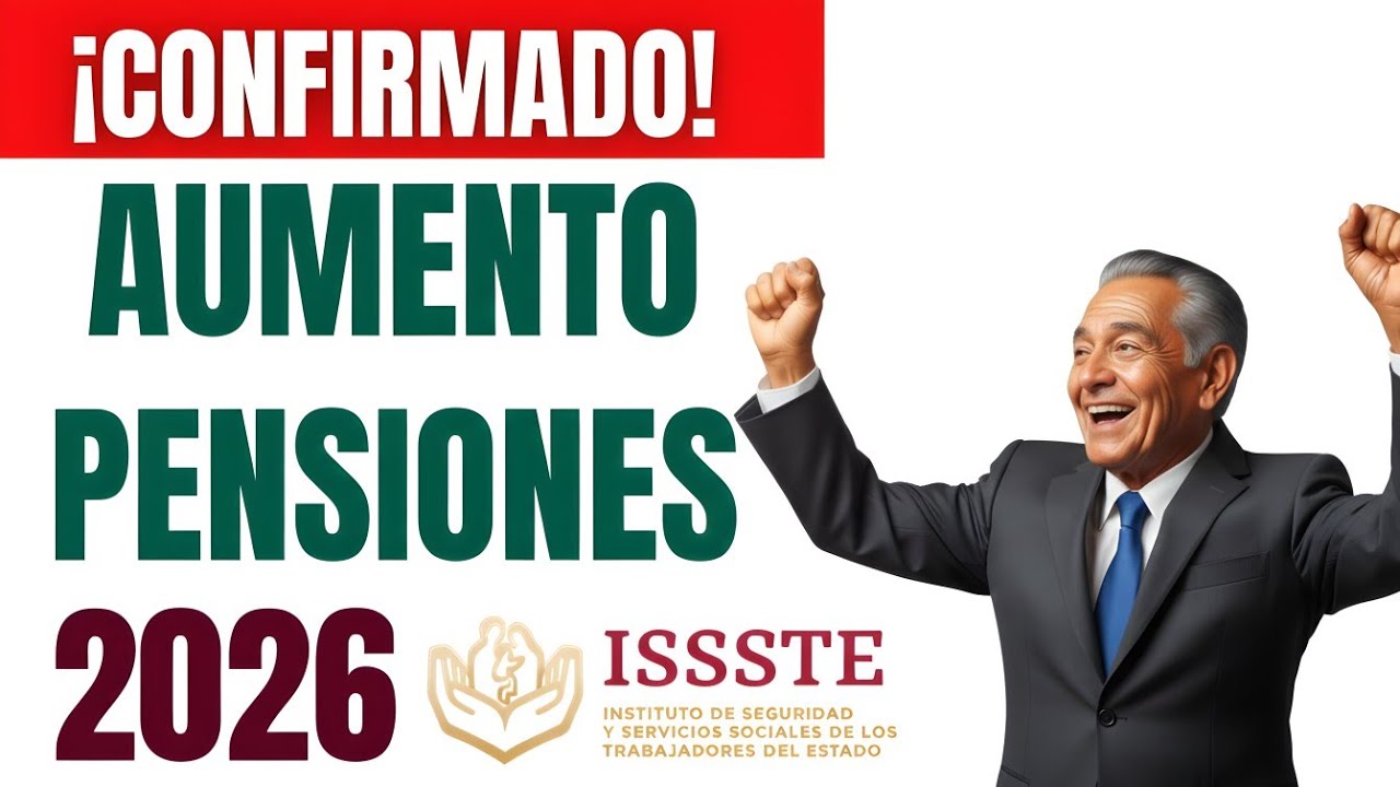 🚨 ¡CONFIRMADO! SUBE la PENSIÓN ISSSTE en 2026 tras el AUMENTO al SALARIO MÍNIMO 💰