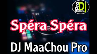 Cheb BiLaL Sghir Spéra Spéra (Souvenir 2016) Remix Dj MaaChou Pro