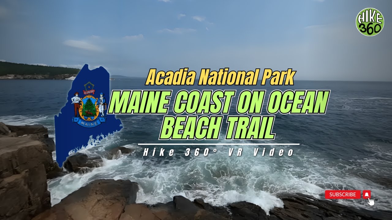 Hiking the Maine coast on Ocean Beach Trail, Acadia National Park, Maine (Hike 360° VR Video)