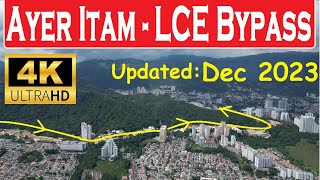 Part 1/2 Dec 23 FULL update Ayer Itam - LCE Bypass with all affected Condo & Apartment + The Light