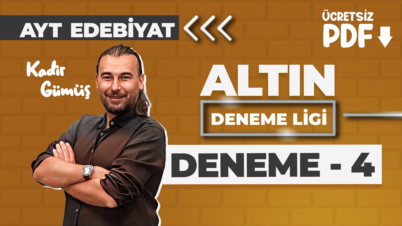 4. AYT EDEBİYAT - DENEME 4 -  PDF - KADİR GÜMÜŞ (2025)