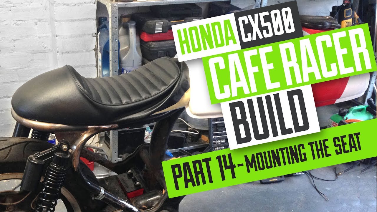 Honda Cx500 Cafe Racer Build 14 - Mounting The Cafe Racer Seat - Youtube