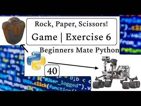 Rock, Paper, Scissor Game Development | Exercise 6 | Beginners Mate Python | #40