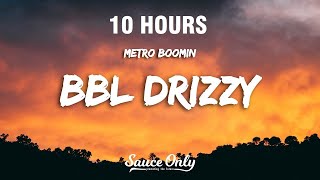 [10 HOURS] Metro Boomin - BBL Drizzy (Lyrics)