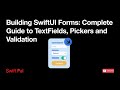 How to Build SwiftUI Forms: TextFields, Pickers, and Validation (Complete Guide 2025)
