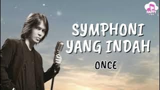 Once ~ Symphoni Yang Indah ~ Happy Lirik
