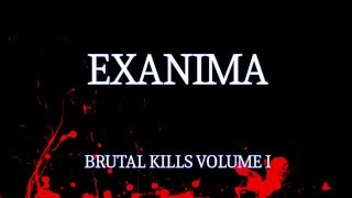 Exanima: Brutal Kills Volume 1