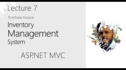 Lecture 7 : Inventory Management System MVC [Purchase Invoice] Part 1