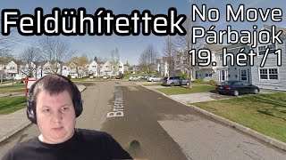 "Gyere újra, ha mersz" - No Move Párbajok (19. hét / #1)