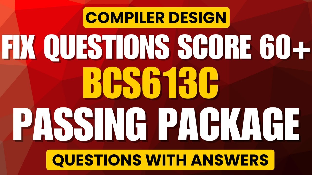 BCS613C|COMPILER DESIGN FIX QUESTIONS WITH ANSWERS|BCS613C MODEL ...