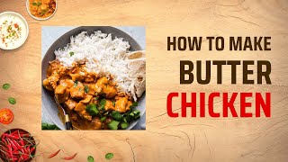 How to make Butter Chicken •Easy Dinner Recipe•