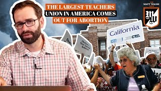The Largest Teachers Union In America Comes Out For Abortion | Ep. 292