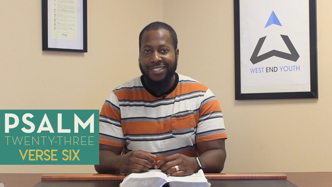 Psalm 23:6  Surely Goodness and Mercy // Bible Study Devotional series with Pastor Steph