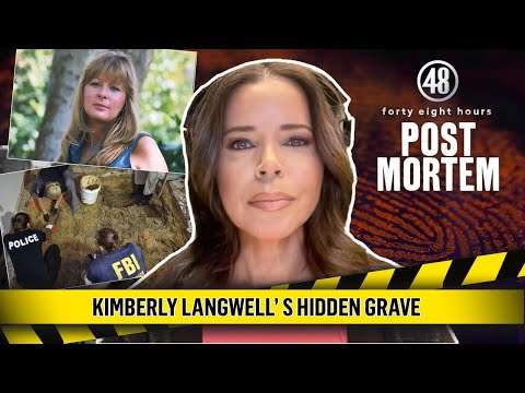 Kimberly Langwell's Hidden Grave | Post Mortem
