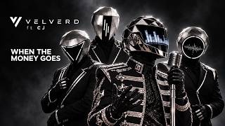 VELVERD ft. CJ — When The Money Goes