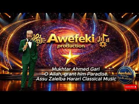 Mukhtar Ahmed Gari Assu Zalelba Harari Classical Music | Ethiopian Classical Music