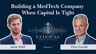 Building a MedTech Company When Capital Is Tight