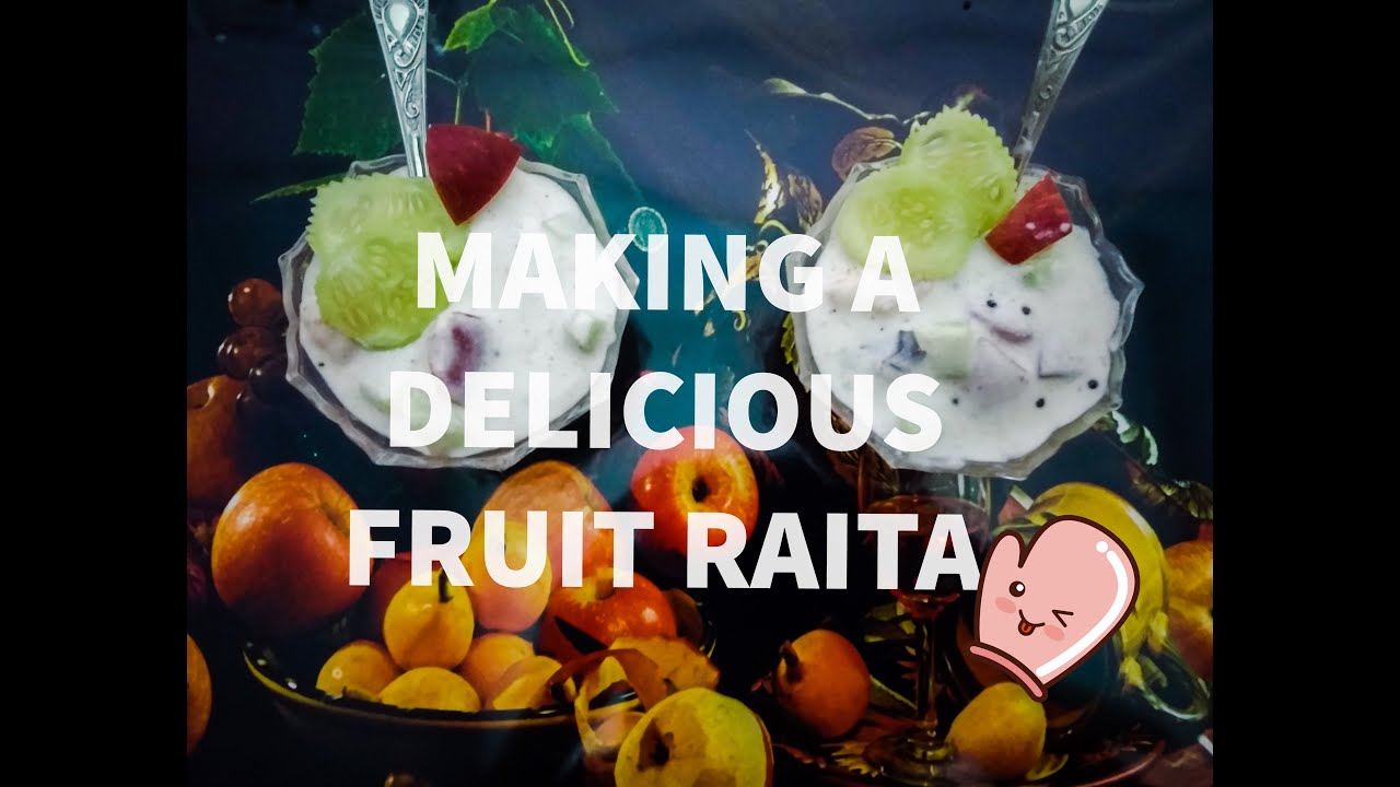 MAKING A DELICIOUS FRUIT RAITA - YouTube