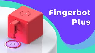Fingerbot Plus | The Ultimate Robot To Automate Everything